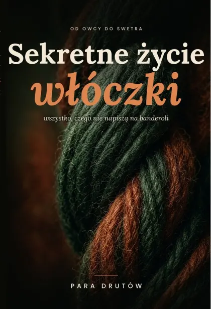 Sekretne życie włóczki — Od owcy do swetra